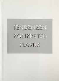 Tendenzen konkreter Plastik